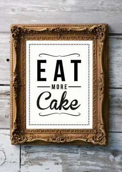 Eat more cake